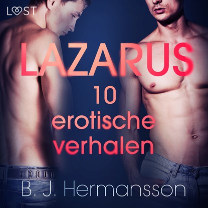 Lazarus - 10 erotische verhalen, B. J. Hermansson - Luisterboek MP3 - 9788726958393