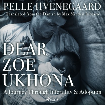 Dear Zoe Ukhona: a Journey through Infertility and Adoption, Zindzi Mandela ; Pelle Hvenegaard - Luisterboek MP3 - 9788727167244