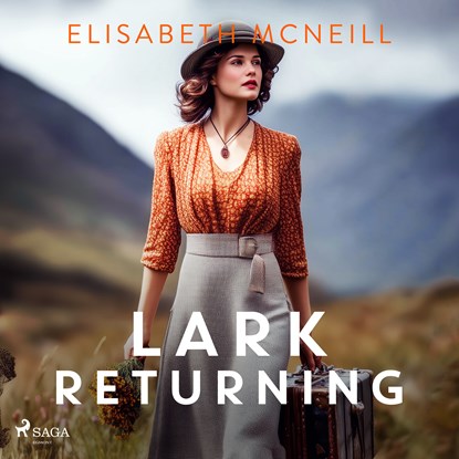 Lark Returning: A gripping 19th Century Scottish family saga, Elisabeth McNeill - Luisterboek MP3 - 9788727271842
