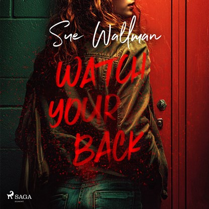 Watch Your Back: A nail-biting YA thriller, Sue Wallman - Luisterboek MP3 - 9788727272979