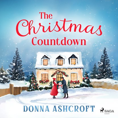 The Christmas Countdown: A cosy, feel-good holiday romance in the English countryside, Donna Ashcroft - Luisterboek MP3 - 9788727281728