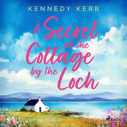 A Secret at the Cottage by the Loch: An uplifting second chance Scottish romance, Kennedy Kerr - Luisterboek MP3 - 9788727291802