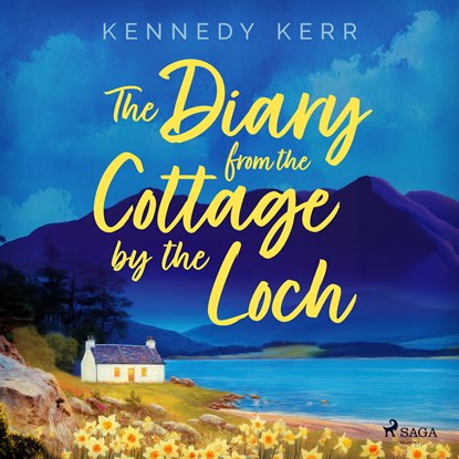 The Diary from the Cottage by the Loch: A tender, heart-felt romance set in Scotland, Kennedy Kerr - Luisterboek MP3 - 9788727291833