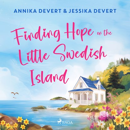 Finding Hope on the Little Swedish Island: A coastal romance with plenty of small-town charm, Jessika Devert ; Annika Devert - Luisterboek MP3 - 9788727323466