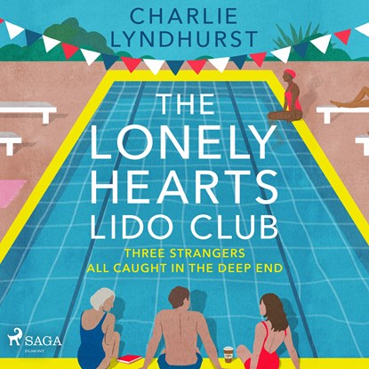 The Lonely Hearts Lido Club: An uplifting read about friendship, found family, and new beginnings, Charlie Lyndhurst - Luisterboek MP3 - 9788727336817