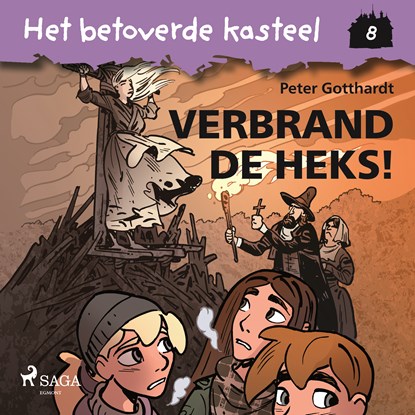 Het betoverde kasteel 8 – Verbrand de heks!, Peter Gotthardt - Luisterboek MP3 - 9788728020968
