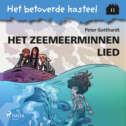 Het betoverde kasteel 11 – Het zeemeerminnenlied, Peter Gotthardt - Luisterboek MP3 - 9788728041468