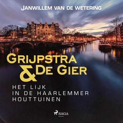 Het lijk in de Haarlemmer Houttuinen, Janwillem van de Wetering - Luisterboek MP3 - 9788728060513
