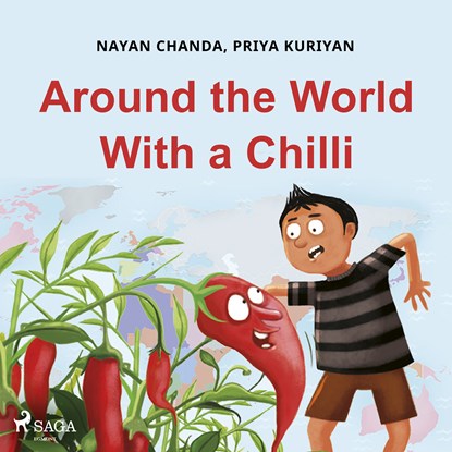 Around the World With a Chilli, Priya Kuriyan ; Nayan Chanda - Luisterboek MP3 - 9788728110959