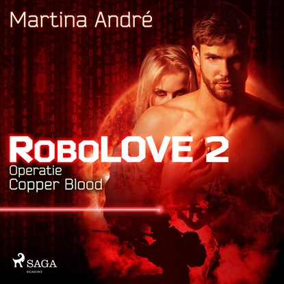 Robolove #2 - Operatie Copper Blood, Martina André - Luisterboek MP3 - 9788728127711