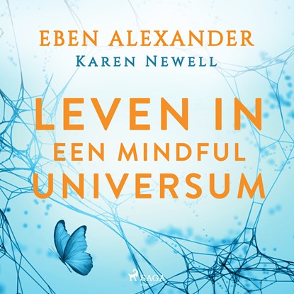 Leven in een mindful universum, Karen Newell ; Eben Alexander - Luisterboek MP3 - 9788728131909