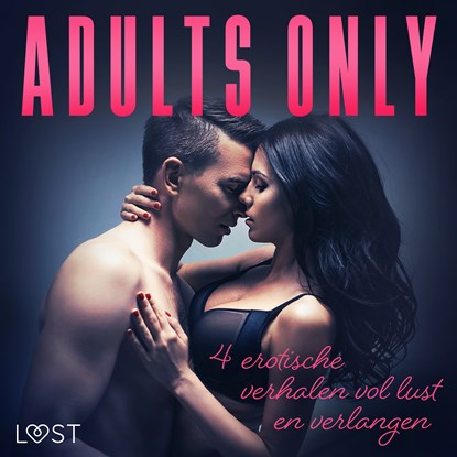 Adults only: 4 erotische verhalen vol lust en verlangen, Andrea Hansen ; Elena Lund ; Camille Bech - Luisterboek MP3 - 9788728183526