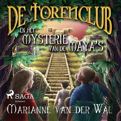 De Torenclub en het mysterie van de Maya's, Marianne van der Wal - Luisterboek MP3 - 9788728249987