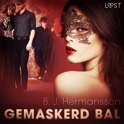 Gemaskerd bal – erotisch verhaal, B. J. Hermansson - Luisterboek MP3 - 9788728267264