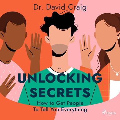 Unlocking Secrets: How to Get People To Tell You Everything, Dr. David Craig - Luisterboek MP3 - 9788728276792
