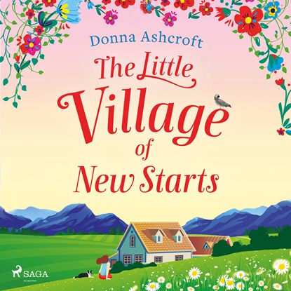 The Little Village of New Starts: A totally heartwarming romance about new beginnings, Donna Ashcroft - Luisterboek MP3 - 9788728277355