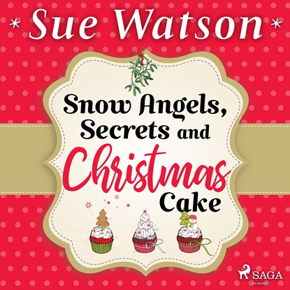 Snow Angels, Secrets and Christmas Cake, Sue Watson - Luisterboek MP3 - 9788728278055
