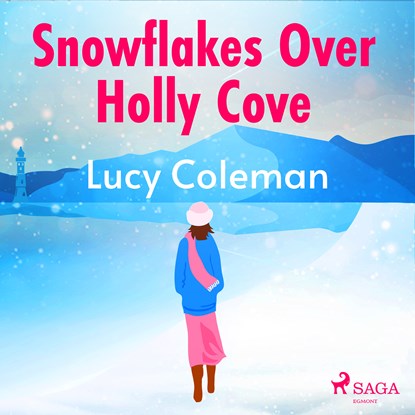 Snowflakes Over Holly Cove, Lucy Coleman - Luisterboek MP3 - 9788728286531
