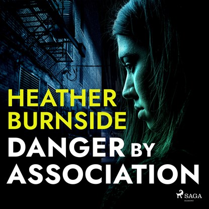 Danger By Association, Heather Burnside - Luisterboek MP3 - 9788728287231