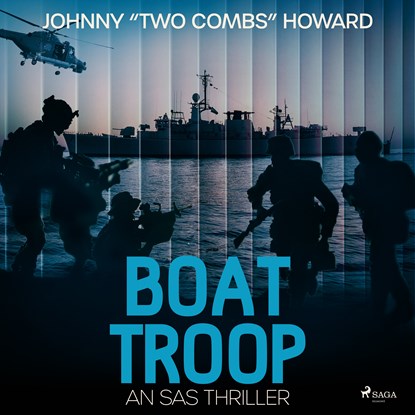 Boat Troop: An SAS Thriller, Johnny Two Combs Howard - Luisterboek MP3 - 9788728371398