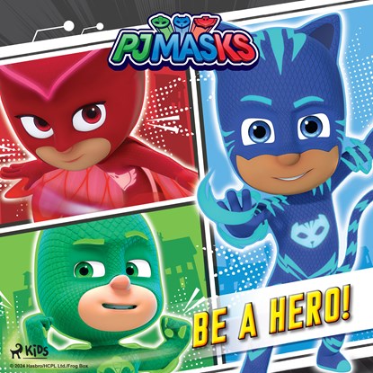 PJ Masks - Be a Hero!, eOne - Luisterboek MP3 - 9788728467466