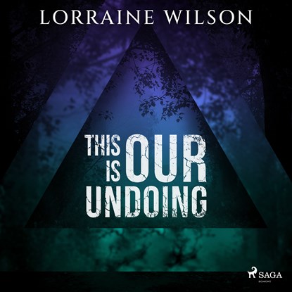 This is Our Undoing, Lorraine Wilson - Luisterboek MP3 - 9788728529355