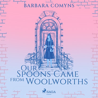 Our Spoons Came from Woolworths, Barbara Comyns - Luisterboek MP3 - 9788728572795