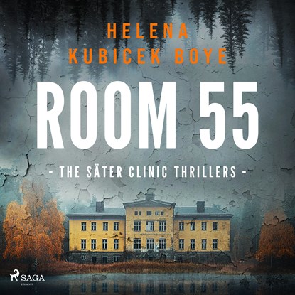 Room 55: A clever Scandi-Noir thriller set in Sweden's notorious psychiatric clinic, Helena Kubicek Boye - Luisterboek MP3 - 9788728576649