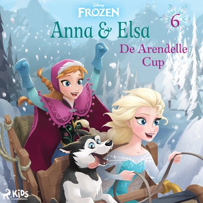 Frozen – Anna & Elsa 6 – De Arendelle Cup, Disney - Luisterboek MP3 - 9788728590362