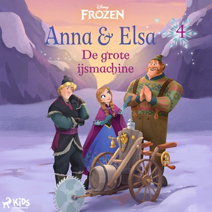 Frozen – Anna & Elsa 4 – De grote ijsmachine, Disney - Luisterboek MP3 - 9788728590393