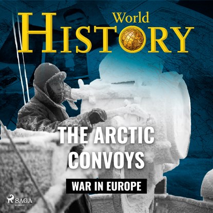 The Arctic Convoys, World History - Luisterboek MP3 - 9788728598702