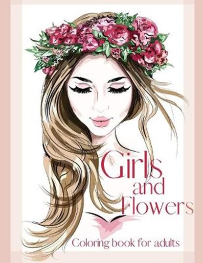 Girls and Flowers Coloring Book for Adults, LEVEQUE,  Gul - Paperback - 9788741867120