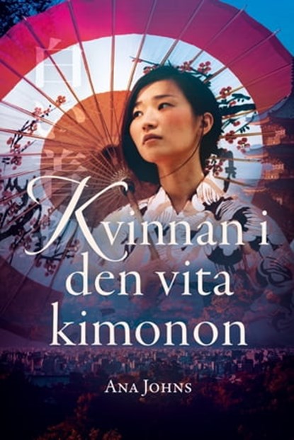 Kvinnan i den vita kimonon, Ana Johns - Ebook - 9788742801901