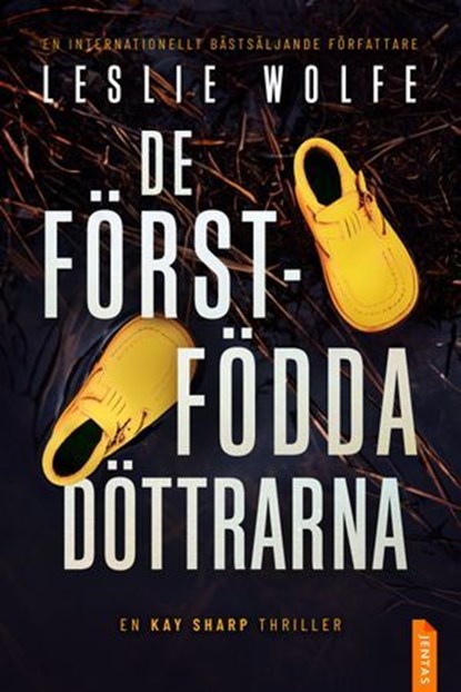 De förstfödda döttrarna, Leslie Wolfe - Ebook - 9788742804810