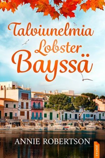 Talviunelmia Lobster Bayssä, Annie Robertson - Ebook - 9788742841143