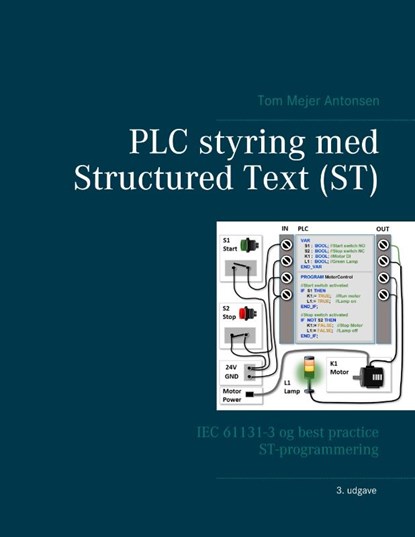 PLC styring med Structured Text (ST), V3, Tom Mejer Antonsen - Paperback - 9788743016366