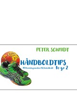 Håndboldtips to go 2 - Peter Schmidt - 9788743031512