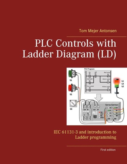 PLC Controls with Ladder Diagram (LD), Tom Mejer Antonsen - Paperback - 9788743033349