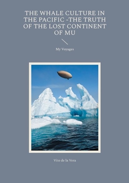 The Whale Culture in the Pacific -The Truth of the Lost Continent of Mu, Vito de la Vera - Paperback - 9788743056041