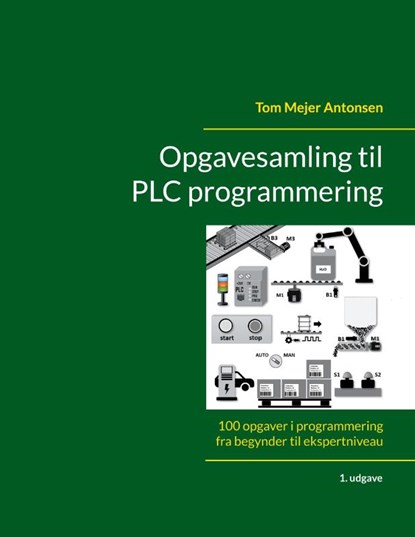 Opgavesamling til PLC programmering, Tom Mejer Antonsen - Paperback - 9788743057499