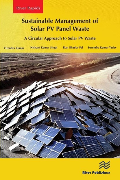 Sustainable Management of Solar PV Panel Waste, Virendra Kumar ; Nishant Kumar Singh ; Dan Bhadur Pal ; Surendra Kumar Yadav - Paperback - 9788743800859