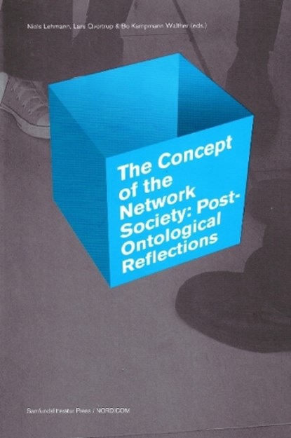 Concept of the Network Society, Niels Lehmann ; Lars Qvortrup ; Bo Kampmann Walther - Paperback - 9788759311899