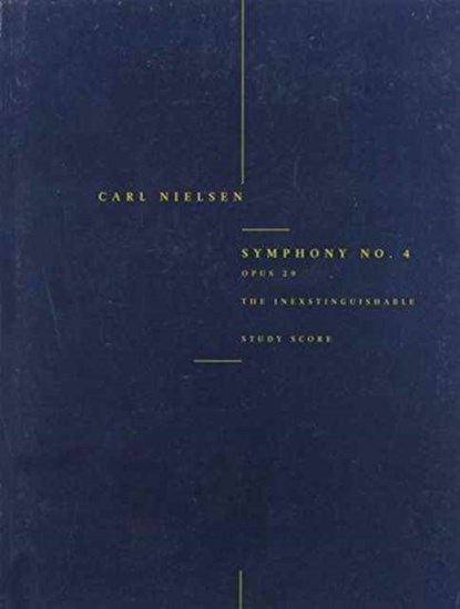 Symphony No.4 'The Inextinguishable' Op.29, Carl Nielsen - Gebonden - 9788759811146