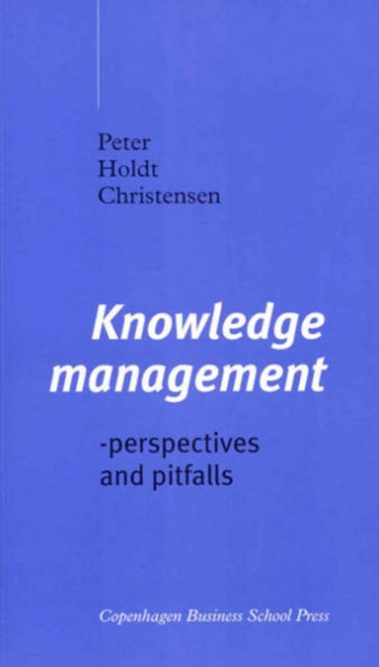 Knowledge Management, Peter Holdt Christensen - Paperback - 9788763001199