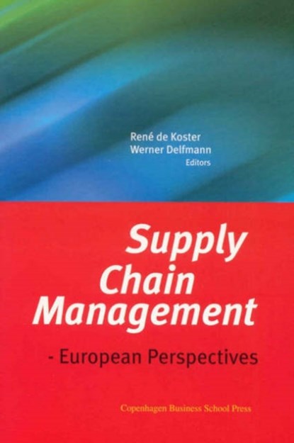 Supply Chain Management, Rene de Koster ; Werner Delfmann - Paperback - 9788763001489