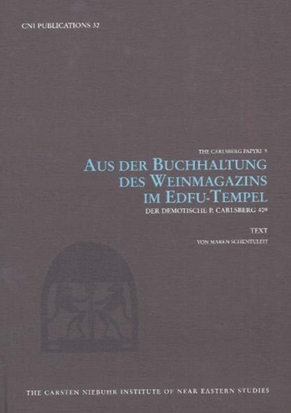 Aus der Buchhaltung des Weinmagazins im Edfu-Tempel -- 2-Volume Set, Maren Schentuleit - Gebonden - 9788763503440