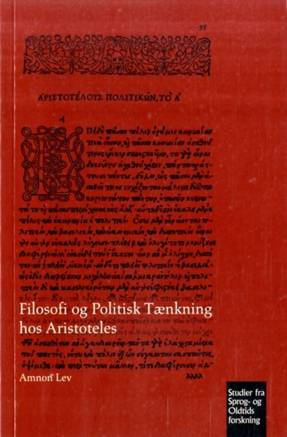 Filosofi og Politisk Taenkning hos Aristoteles, Amnon Lev - Paperback - 9788763509282
