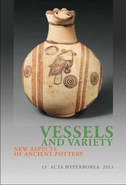 Vessels and Variety, Hanne Thomasen ; Kristine B¿ggild Johannsen ; Annette Rathje - Paperback - 9788763537513
