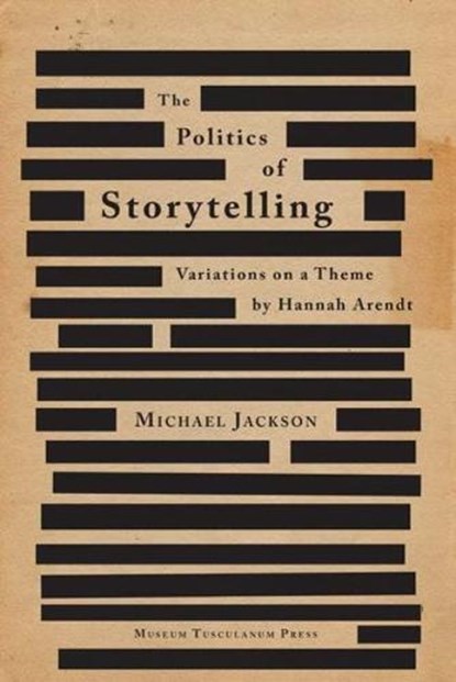 The Politics of Storytelling, Michael Jackson - Paperback - 9788763540360