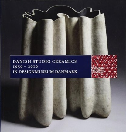 Danish Studio Ceramics 1950 - 2010, Bodil Busk Laursen - Paperback - 9788763546010